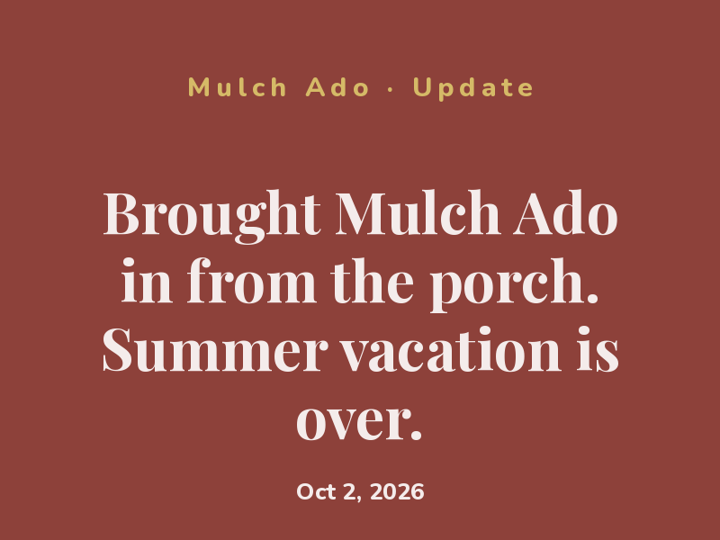 Mulch Ado
