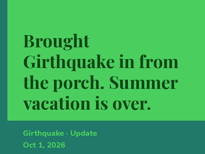 Short days mean Girthquake slows down — watering less already.
