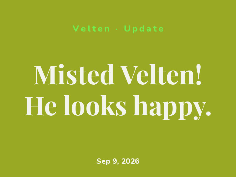Misted Velten! He looks happy.